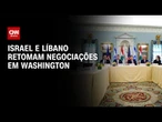 Israel e Líbano retomam negociações após semanas de tensão | CNN NOVO DIA