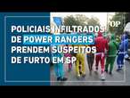 Policiais disfarçados de Power Rangers prendem suspeitos de furto em São Paulo