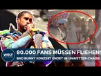 DRAMA UM BAD BUNNY: 80.000 Fans enttäuscht! Mega-Show wegen schwerer Gewitter abgebrochen!