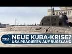 KUBA: Neue Krise? Reaktion der USA auf Flotte von Russland vor Küste