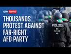 Tensions rise as thousands gather to protest against Germany's far-right AfD party