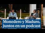 Juan Carlos Monedero y Nicolás Maduro juntos en un podcast: 