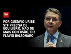Flávio Bolsonaro: STF precisa de equilíbrio, não de mais confusão | BASTIDORES CNN