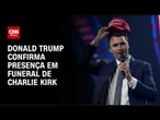 Funeral de Charlie Kirk deve reunir até 100 mil pessoas | AGORA CNN