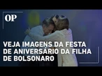 Michelle posta imagem do aniversário da filha e fala sobre “injustiça” contra Bolsonaro