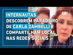Internautas descobrem paradeiro de Carla Zambelli e compartilham local nas redes sociais