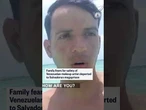 Family fears for safety of Venezuelan makeup artist deported to Salvadorian megaprison