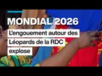 Mondial 2026 : l'engouement autour des Léopards de RDC explose • FRANCE 24