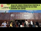 COP30: Começa semana decisiva de negociações entre países | CNN ARENA