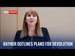 Deputy Prime Minister Angela Rayner delivers speech on government's plans for devolution