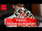 Familienpsychologin warnt vor Panini-Sticker-Suchtgefahr