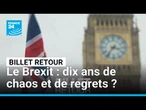 Le Brexit : dix ans de chaos et de regrets ? • FRANCE 24