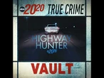 True Crime Vault: Highway Hunter