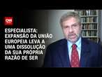 Especialista: Expansão da União Europeia leva a uma dissolução da sua própria razão de ser | WW