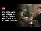 Análise: Na COP30, é mais barato ir a SP só para dormir | BASTIDORES CNN