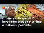 Colômbia diz que EUA invadiram seu espaço marítimo e mataram um pescador durante ação no Caribe