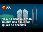 Coisas que todo mundo usa e que são iguais há décadas; veja lista