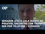Senador republicano afirma que Lula não quer encontro presencial com Trump: “Covarde”