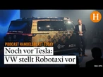 Robotaxis: VW investiert Milliarden in ein völlig neues Geschäftsmodell