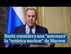 Rusia considera una "amenaza" la "retórica nuclear" de Macron