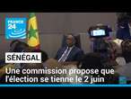 Présidentielle au Sénégal : une commission propose que l'élection se tienne le 2 juin