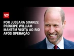 Príncipe William mantém visita ao Rio após operação | BASTIDORES CNN