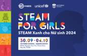 STEAM for girls: Cuộc thi của những cô gái đam mê và sáng tạo