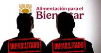 Inhabilitan por 10 años a funcionarios de Alimentación para el Bienestar por uso indebido de recursos