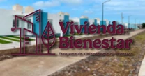 Nuevo registro de CONAVI para Vivienda de Bienestar: ¿Cómo solicitar el apoyo en su segunda etapa?