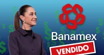 ¿Sheinbaum ayudó a Citi para la venta de 25% de Banamex? En estas condiciones se dio el proceso