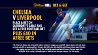 Bet on Chelsea vs Liverpool and get a free bet for football with William Hill