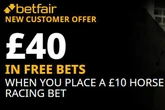 Horse racing free bets: Get £40 in FREE BETS with Betfair