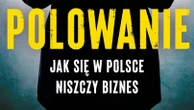 NA ŻYWO: Spotkanie z autorami książki „Polowanie. Jak się w Polsce niszczy biznes”