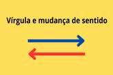 Vírgula muda sentido da frase: veja como usar o sinal gráfico