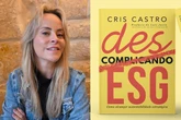 Descomplicando ESG: Cris Castro lança livro "indispensável para líderes"