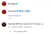 Neymar comenta post do Flamengo nas redes sociais: “Muito respeito”