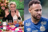 Saiba qual foi o pedido inusitado que Neymar fez para Ana Maria Braga