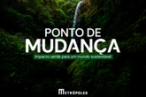 Ponto de mudança, impacto verde para um mundo sustentável