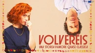 Volveréis, la celebrazione della fine di un amore ultradecennale. In streaming su MYmovies ONE