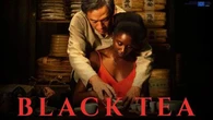 Black Tea, una storia d’amore sospesa tra culture e identità. In streaming su MYmovies ONE