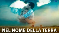 Nel nome della terra, in streaming su MYmovies ONE un dramma popolare che omaggia la vita rurale