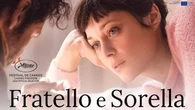 Fratello e sorella, il racconto di due vite parallele costrette a ritrovarsi. Online su MYmovies