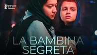 La bambina segreta, l’Iran di oggi in un'opera di straordinaria limpidezza. In streaming su MYmovies ONE