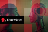 ‘We’re now dealing with thinking robots’: Readers on the rise of AI
