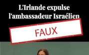 Non, l’Irlande n’a pas expulsé l’ambassadeur israélien