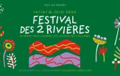 Tentez de gagner deux places pour le Festival des 2 Rivières !