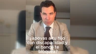 Esto tienes que hacer si eres guardador de hecho de una persona con discapacidad para que el banco no bloquee las cuentas