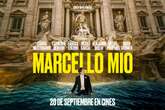 Te invitamos al preestreno de ‘Marcello Mio’