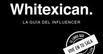 ¿Aprender a ser influencer? Tipo ‘Whitexican’ ya tiene un libro de eso