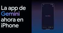 Gemini, la app de IA de Google, llega a iPhone